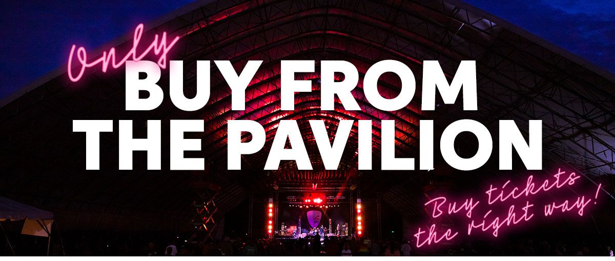 Only Buy from the Pavilion